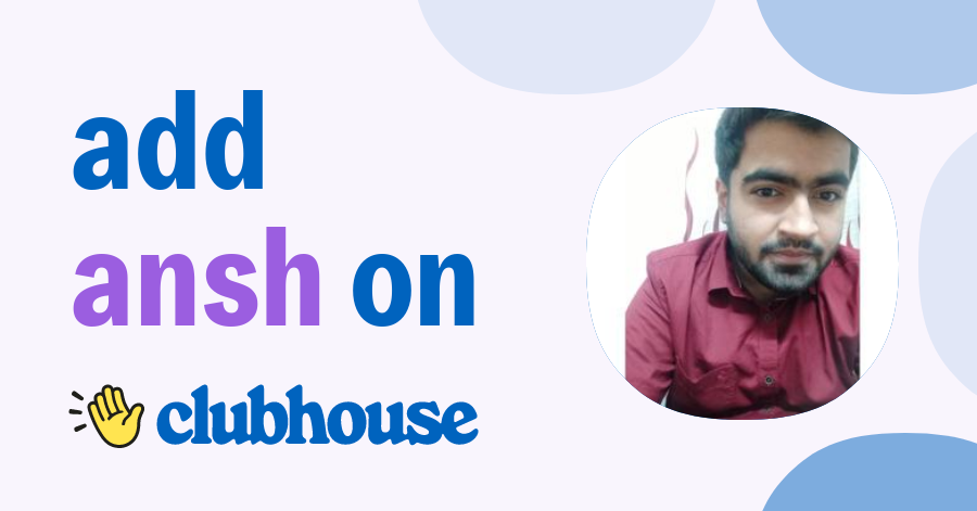 Ansh Gandhi Clubhouse 0844