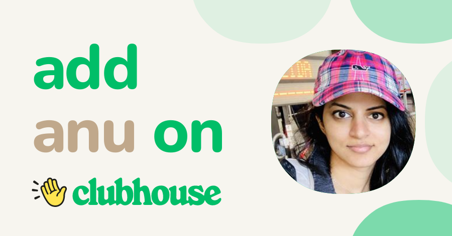 Anu - Clubhouse