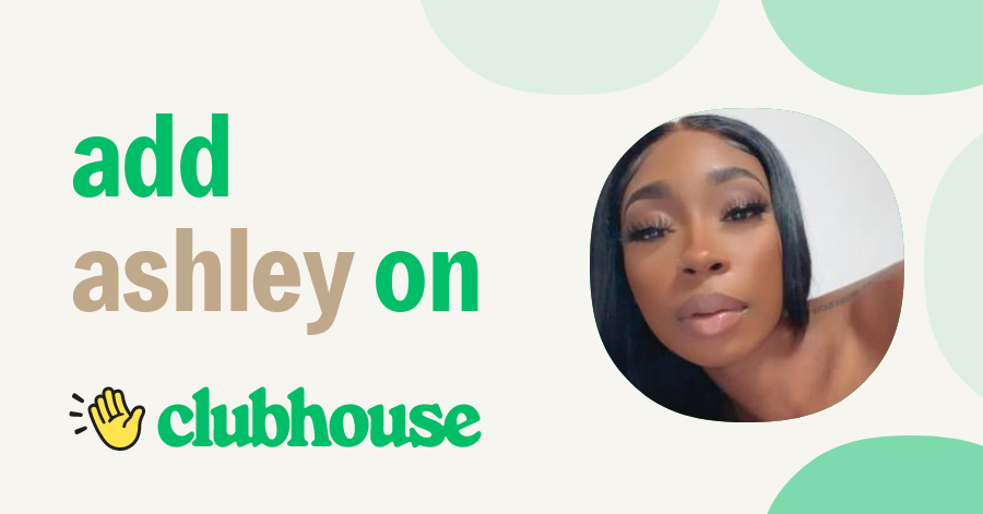 Ashley Richard - Clubhouse