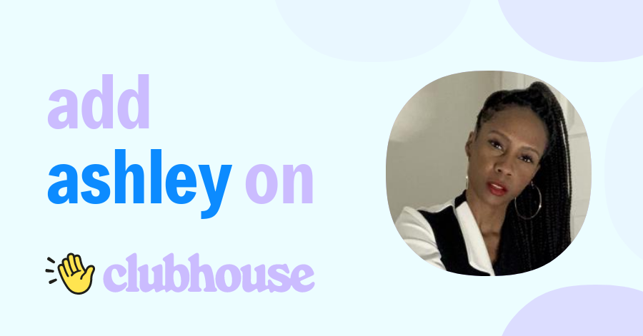 Ashley Michelle - Clubhouse