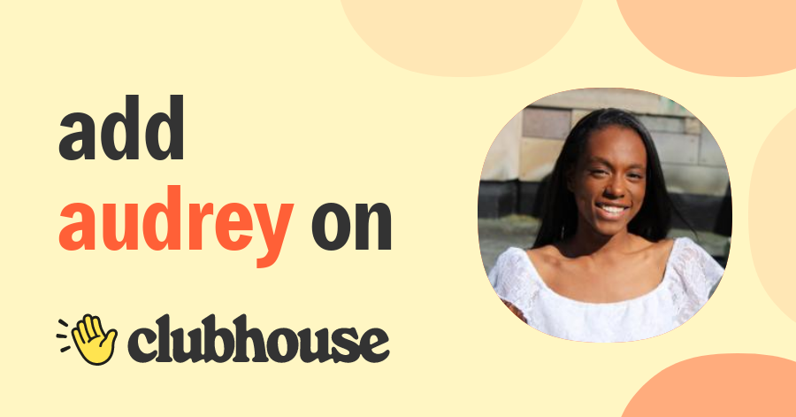 Audrey Guiden - Clubhouse