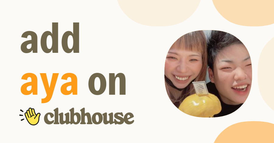 aya - Clubhouse