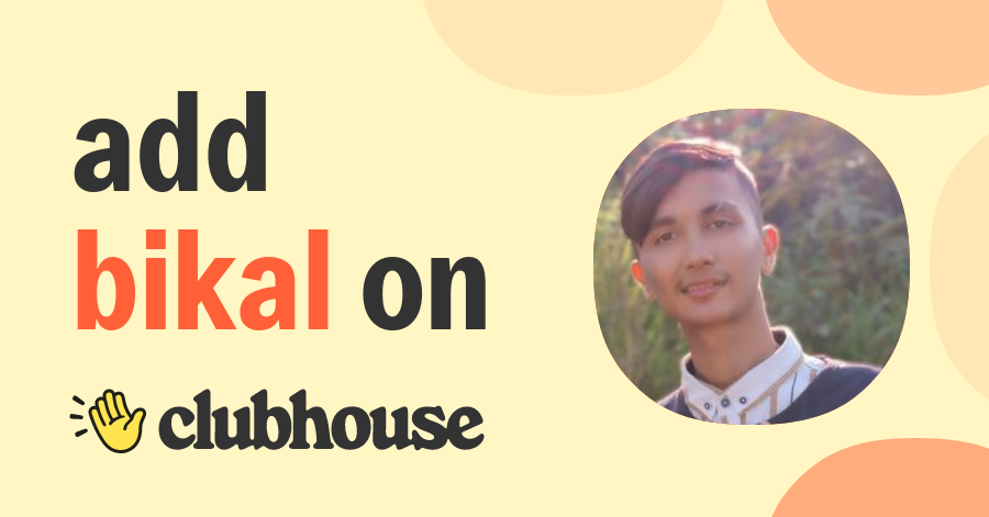 Bikal Karki - Clubhouse