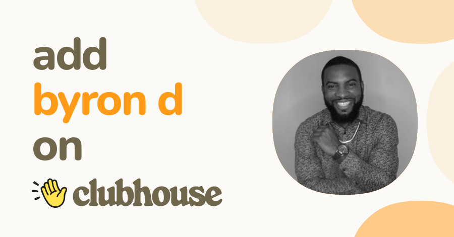 Byron D - Clubhouse