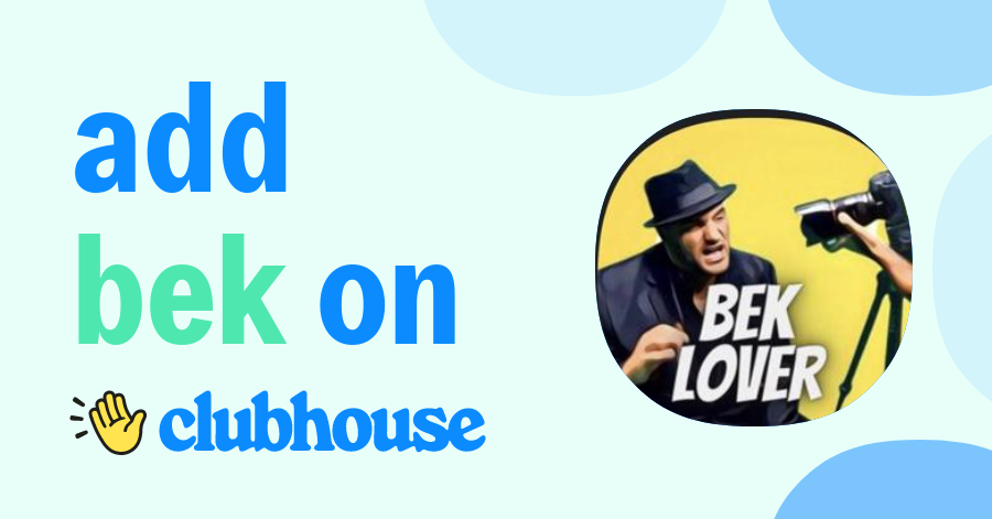 bek-lover-clubhouse