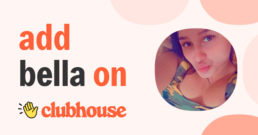 Bella Bae - Clubhouse