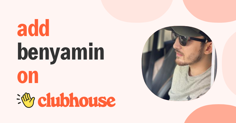 Benyamin Hassani - Clubhouse