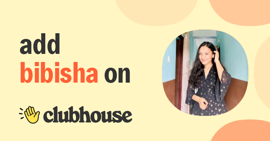 Bibisha Budhathoki - Clubhouse