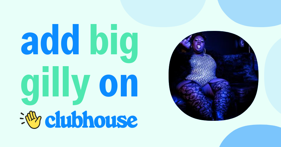 Big Gilly - Clubhouse