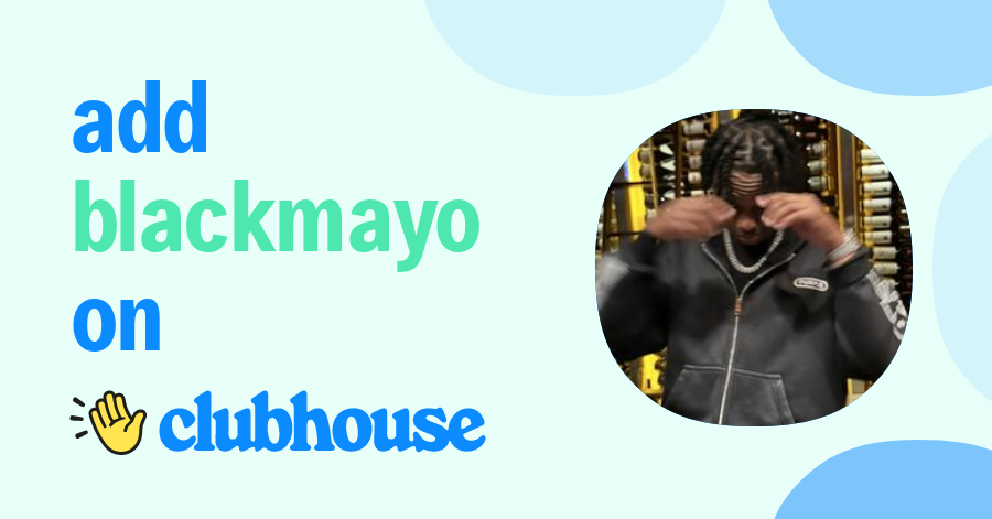 BlackMayo - Clubhouse