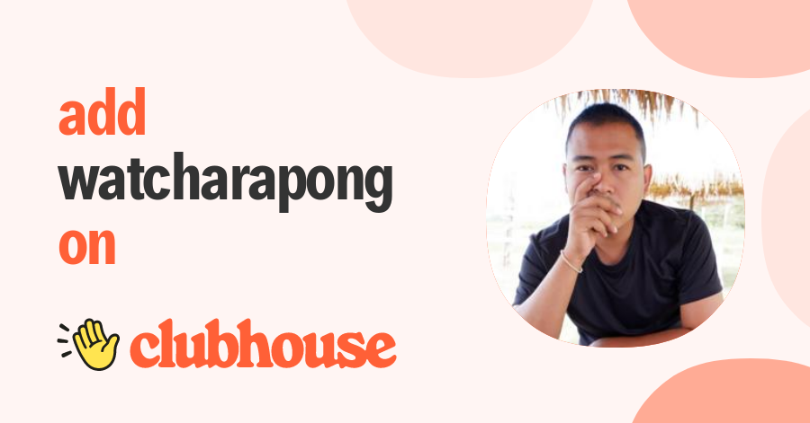 Watcharapong Boonkasem - Clubhouse