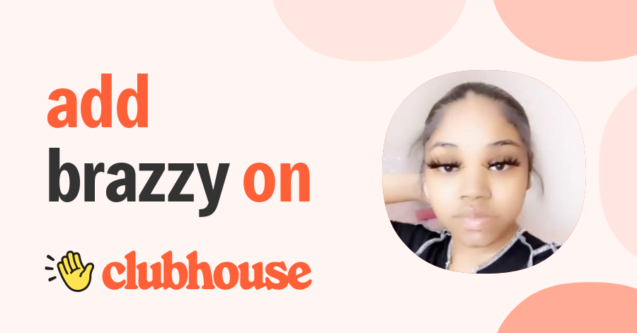 Brazzy Robyn - Clubhouse