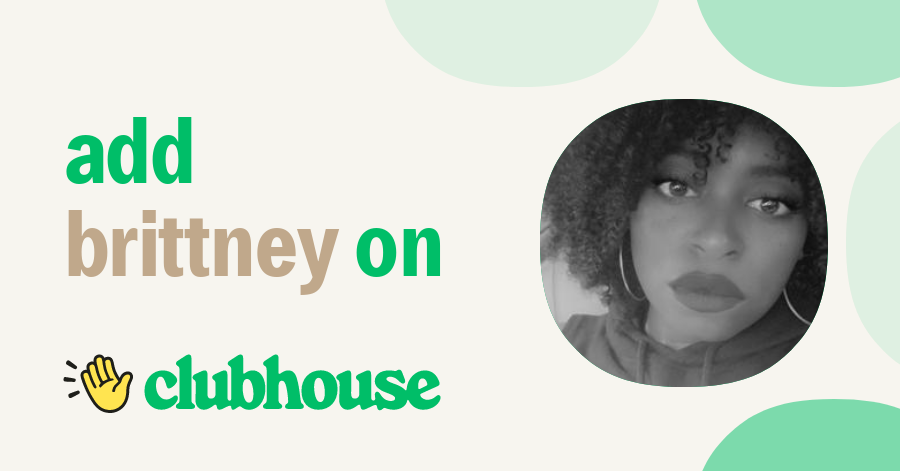 Brittney Johnson - Clubhouse