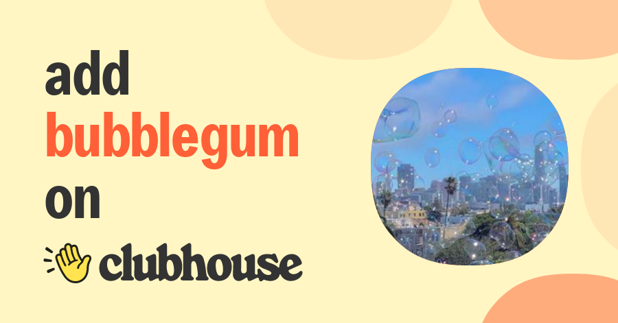 Bubblegum Co. - Clubhouse