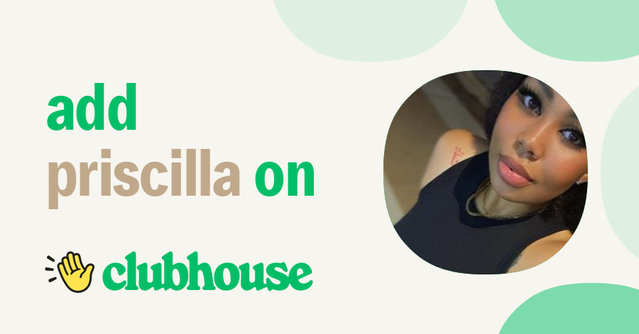 Priscilla Sweets - Clubhouse