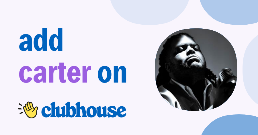 Carter Anderson - Clubhouse