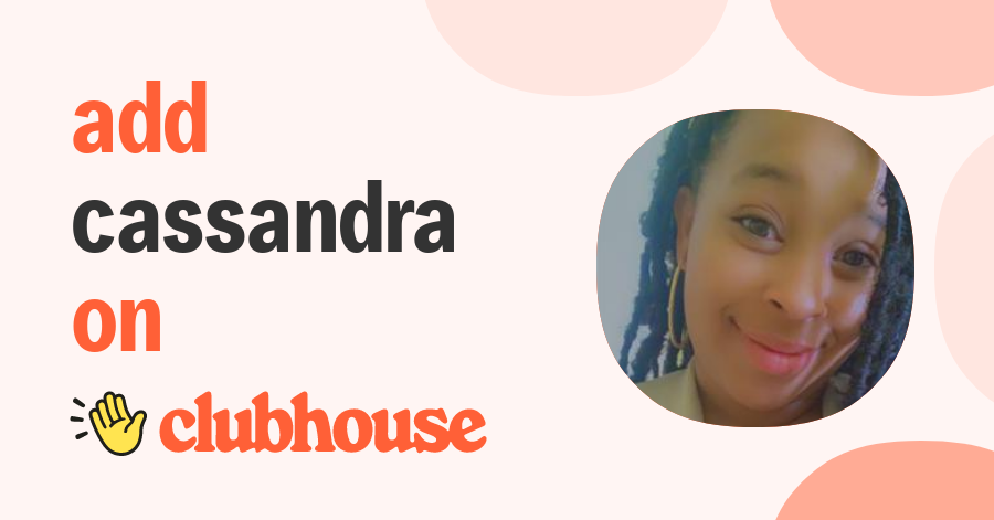 Cassandra Hughes - Clubhouse