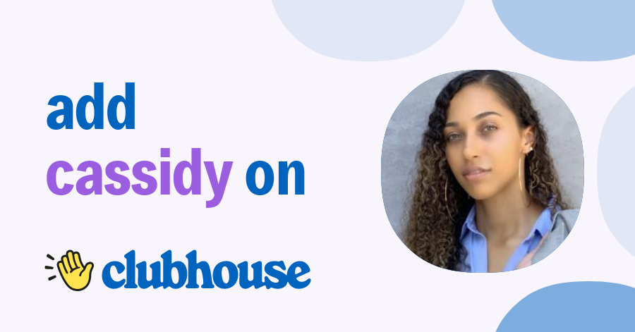 Cassidy Jordin - Clubhouse