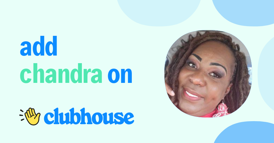 Chandra Evans - Clubhouse