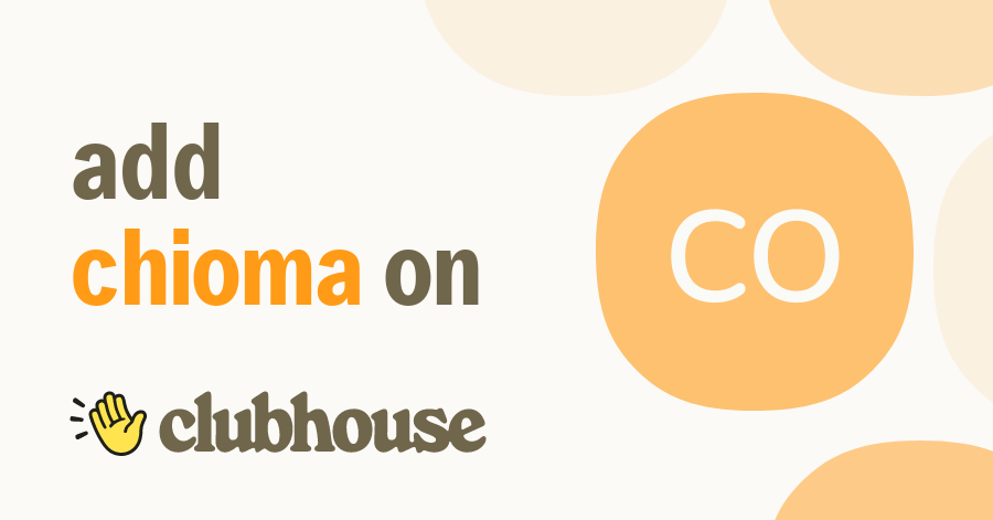 Chioma Okoli - Clubhouse