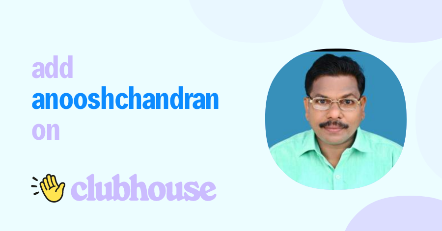 anooshchandran vk - Clubhouse