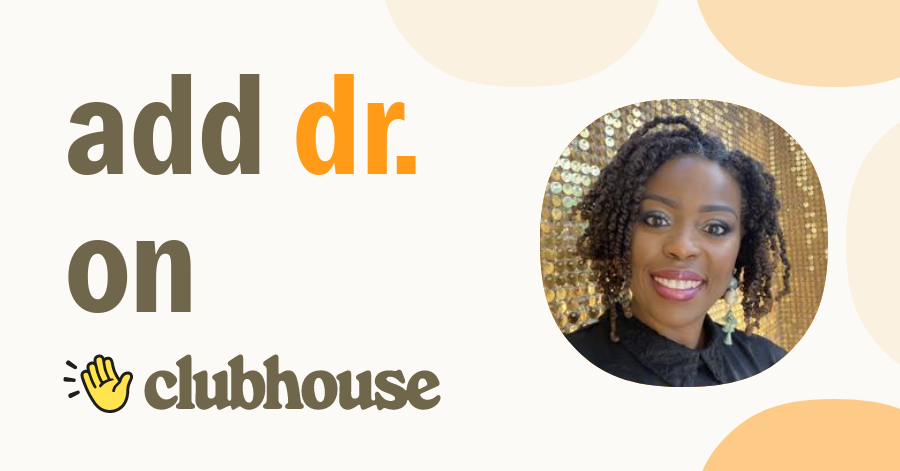Dr. Stephanie Brown - Clubhouse