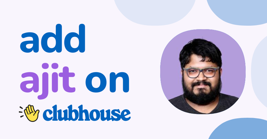 Ajit Kumar Satpathy - Clubhouse