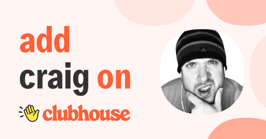 Craig Daigle - Clubhouse