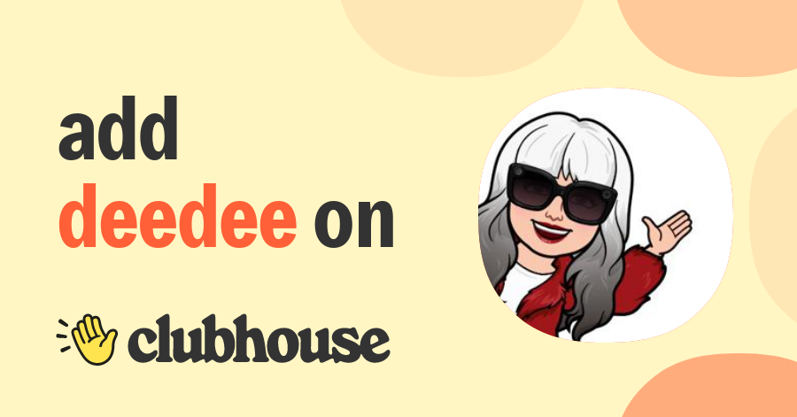 DeeDee Medina - Clubhouse