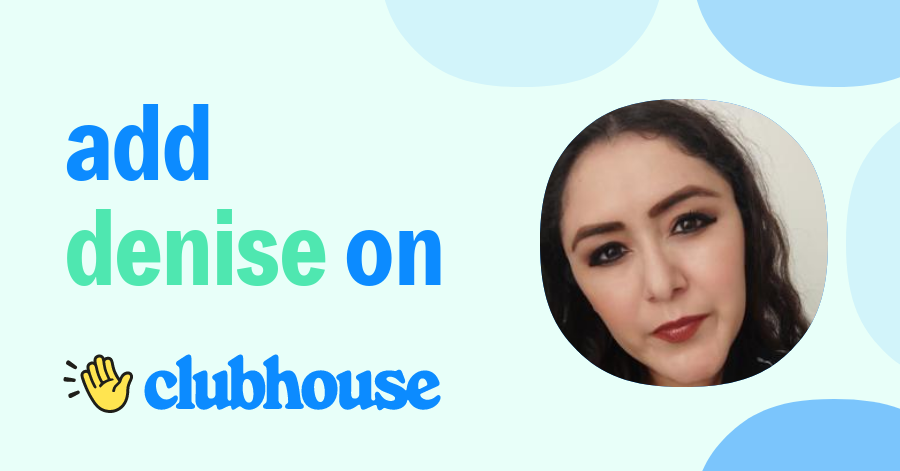 Denise Salazar - Clubhouse