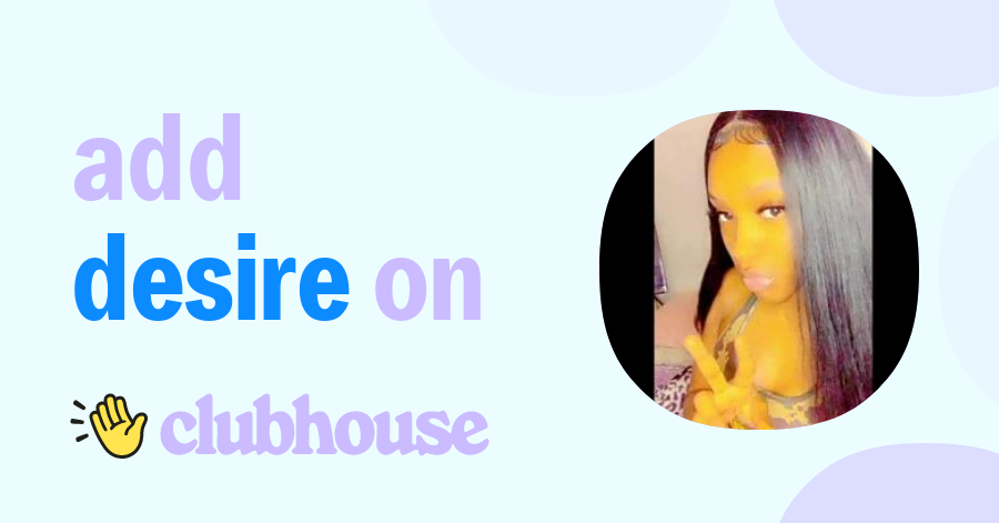 Desire Star - Clubhouse