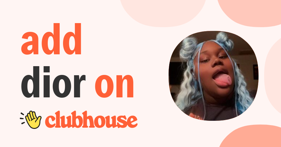 Dior Britt - Clubhouse