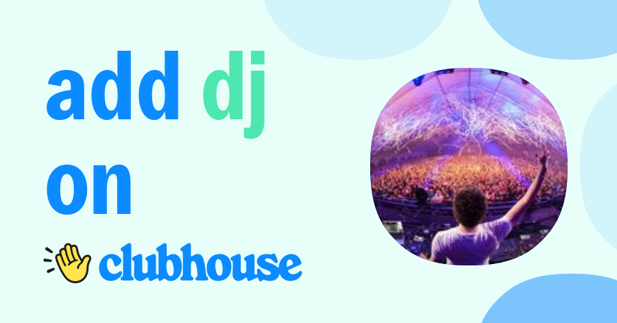 DJ - Clubhouse