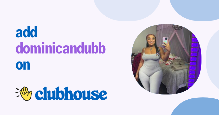 dominicandubb - Clubhouse
