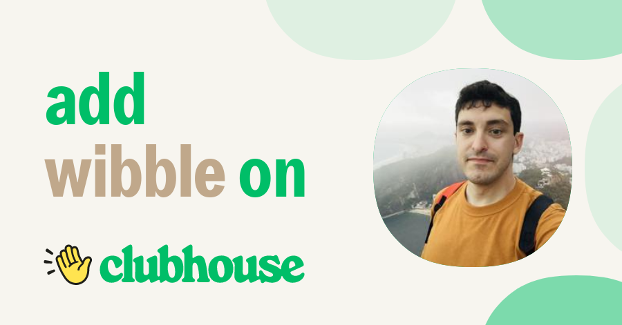 Wibble Wibble - Clubhouse