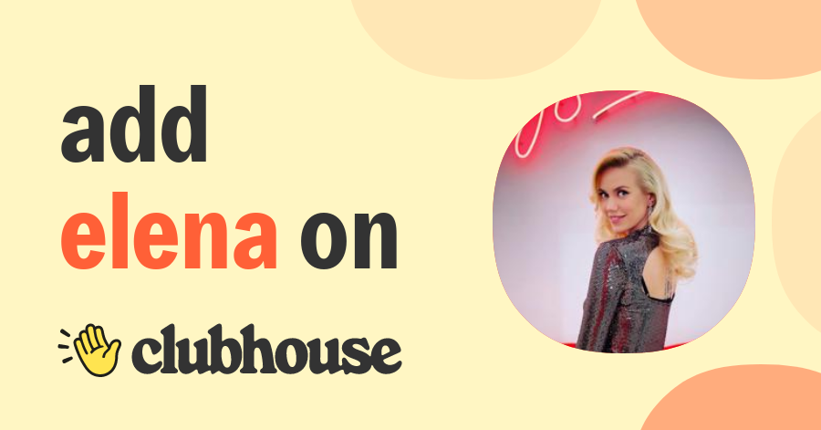 Elena Krygina - Clubhouse