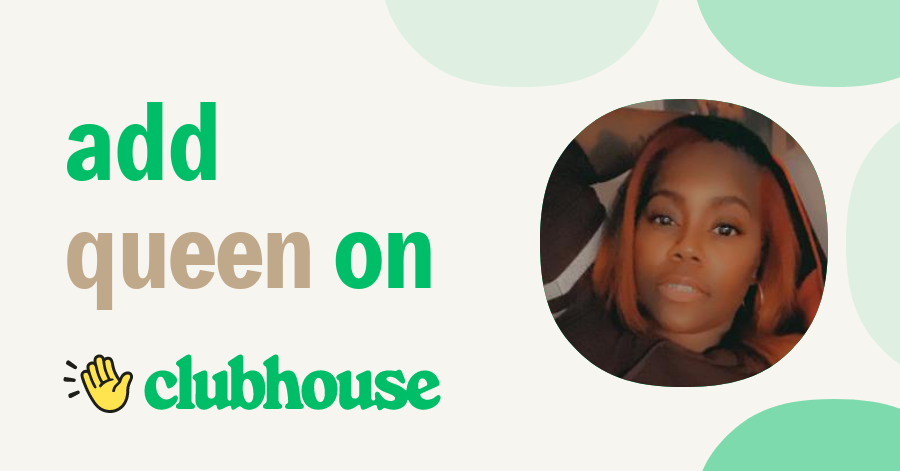 Queen Dee - Clubhouse