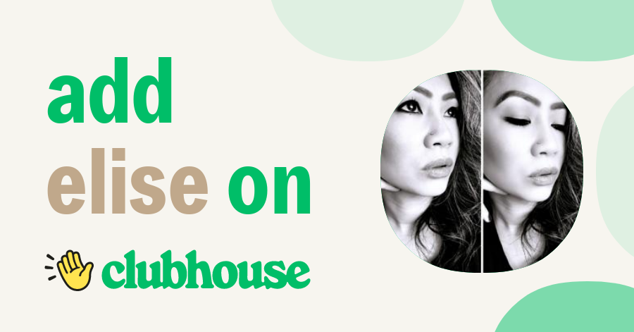 Elise Danh - Clubhouse