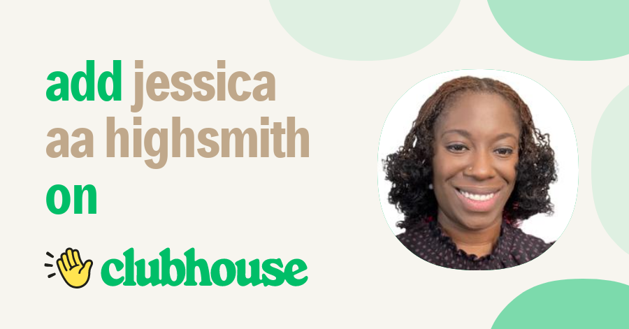 Jessica AA Highsmith - Clubhouse