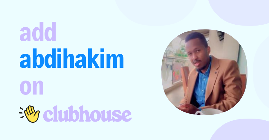 Abdihakim Ahmed - Clubhouse