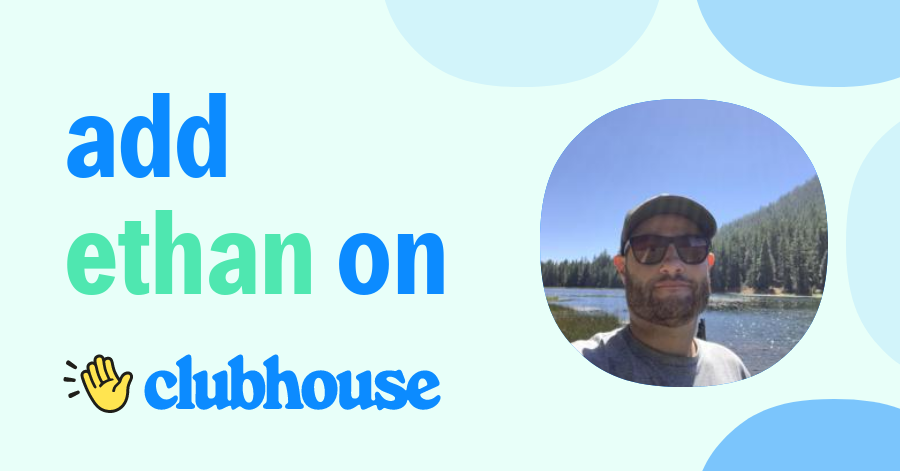 Ethan Friedman - Clubhouse