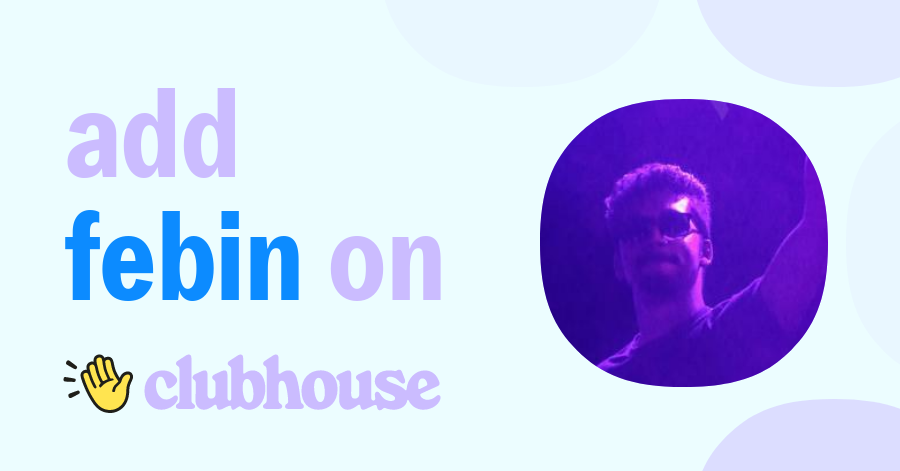 Febin Jacob Irimben - Clubhouse