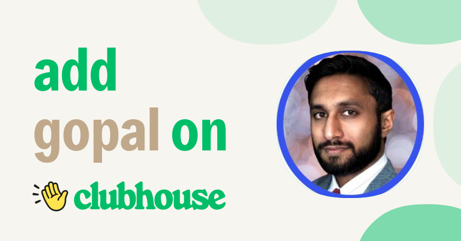 Gopal Patel - Clubhouse