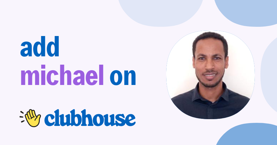 Michael Hailemariam - Clubhouse