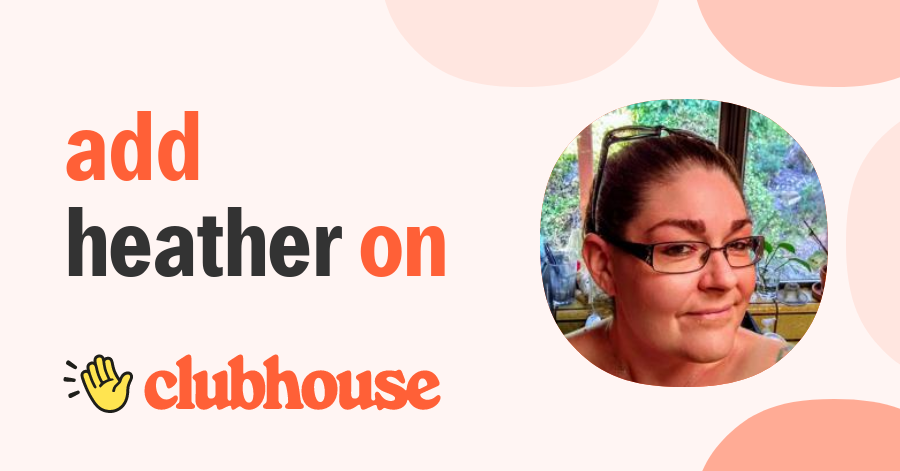 Heather Schafer - Clubhouse