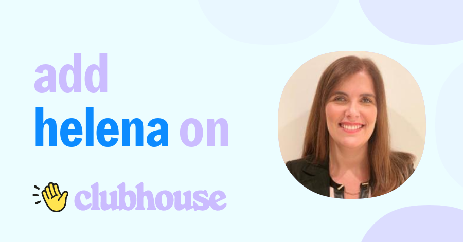 Helena Florindo - Clubhouse