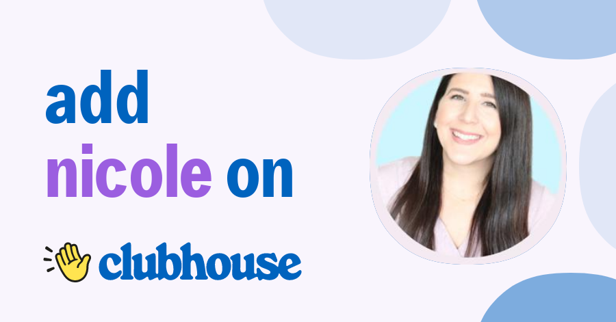 Nicole Gradeless - Clubhouse