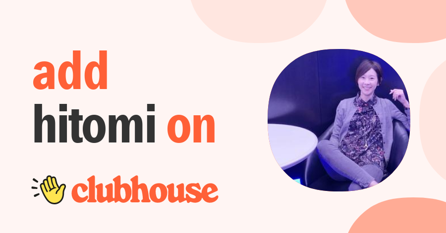 Hitomi Horiguchi - Clubhouse