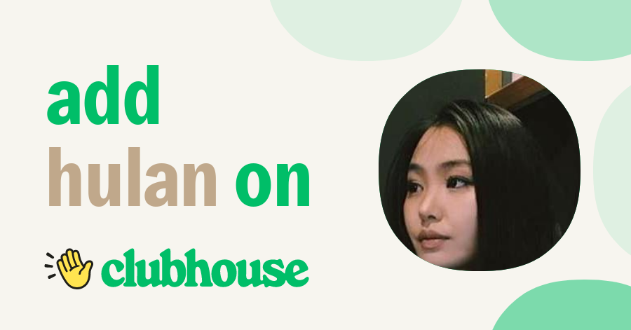 Hulan Hulan - Clubhouse