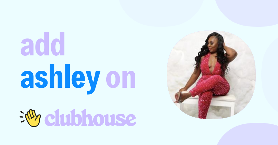 Ashley Montgomery - Clubhouse